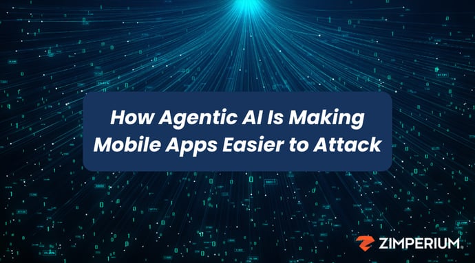 How Agentic AI Is Making Mobile Apps Easier to Attack