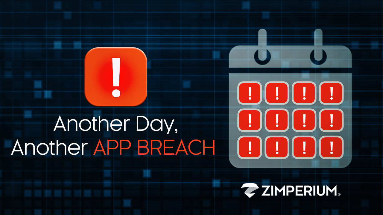 Another Day, Another App Breach
