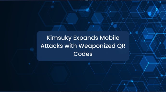 Kimsuky Expands Mobile Attacks with Weaponized QR Codes