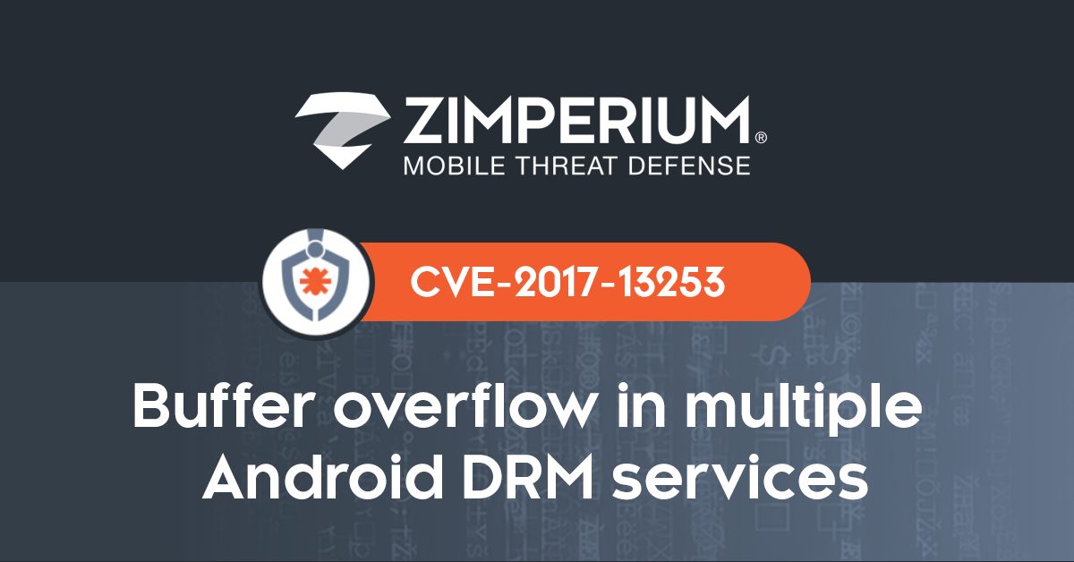 CVE-2017-13253: Buffer overflow in multiple Android DRM