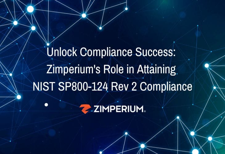 Our whitepaper explains the NIST SP800-124 Rev 2 compliance and how to secure your organization.